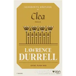 Clea - İskenderiye Dörtlüsü 4 - Lawrence Durrell - Can Yayınları