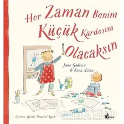 Her Zaman  Benim Küçük Kardeşim Olacaksın - Sara Acton - Çınar Yayınları