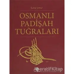 Osmanlı Padişah Tuğraları - Suha Umur - Cem Yayınevi