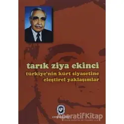 Türkiye’nin Kürt Siyasetine Eleştirel Yaklaşımlar - Tarık Ziya Ekinci - Cem Yayınevi