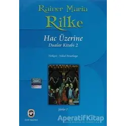 Hac Üzerine - Rainer Maria Rilke - Cem Yayınevi