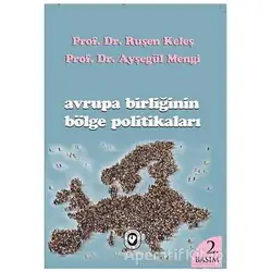 Avrupa Birliğinin Bölge Politikaları - Ruşen Keleş - Cem Yayınevi