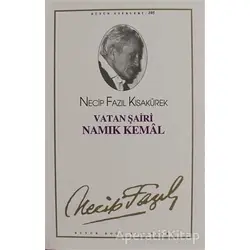 Vatan Şairi Namık Kemal : 86 - Necip Fazıl Bütün Eserleri