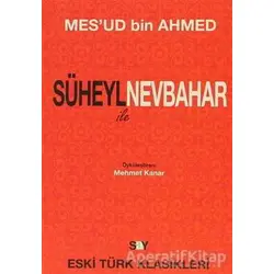 Süheyl ile Nevbahar - Mesud Bin Ahmed - Say Yayınları