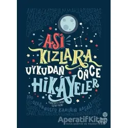 Asi Kızlara Uykudan Önce Hikayeler - Elena Favilli - Hep Kitap