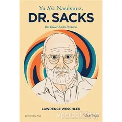 Ya Siz Nasılsınız, Dr. Sacks - Lawrence Weschler - Domingo Yayınevi