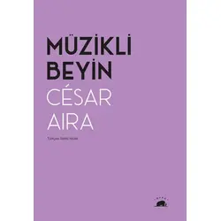 Müzikli Beyin - Cesar Aira - Kolektif Kitap