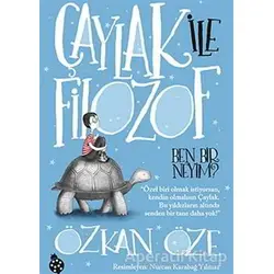 Çaylak ile Filozof 1: Ben Bir Neyim? - Özkan Öze - Uğurböceği Yayınları