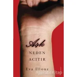 Aşk Neden Acıtır - Eva Illouz - Jaguar Kitap