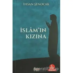 İslamın Kızına - İhsan Şenocak - Hüküm Kitap Yayınları