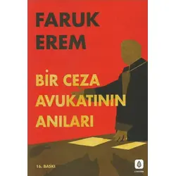 Bir Ceza Avukatının Anıları - Faruk Erem - Lykeion Yayınları