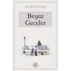Beyaz Geceler - Fyodor Mihayloviç Dostoyevski - Arkadaş Yayınları