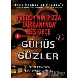Freddy’nin Pizza Dükkanında Beş Gece - Gümüş Gözler (Ciltsiz) - Scott Cawthon - Teen Yayıncılık
