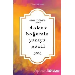 Dokuz Boğumlu Yaraya Gazel - Mehmet Özgür Ersan - Salon Yayınları