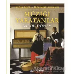 Müziği Yaratanlar: Barok Dönem - Aydın Büke - Epsilon Yayınevi