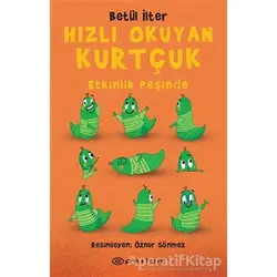 Hızlı Okuyan Kurtçuk - Etkinlik Peşinde - Betül İlter - Epsilon Yayınevi