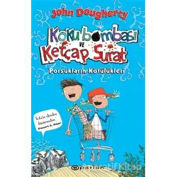 Koku Bombası ve Ketçap Surat: Porsukların Kötülükleri - John Dougherty - Epsilon Yayınevi