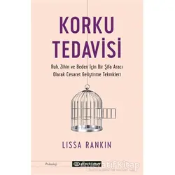 Korku Tedavisi Ruh - Lissa Rankin - Epsilon Yayınevi