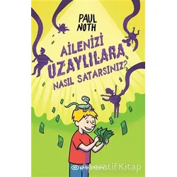 Ailenizi Uzaylılara Nasıl Satarsınız - Paul Noth - Epsilon Yayınevi