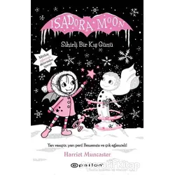 Isadora Moon Sihirli Bir Kış Günü - Harriet Muncaster - Epsilon Yayınevi