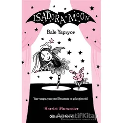 Isadora Moon - Bale Yapıyor - Harriet Muncaster - Epsilon Yayınevi