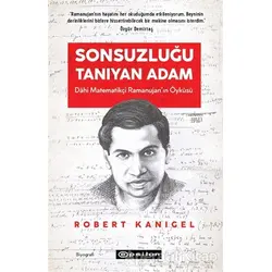 Sonsuzluğu Tanıyan Adam - Dahi Ramanujanın Hayranlık Uyandıran Yaşam Öyküsü