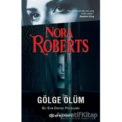 Gölge Ölüm - Bir Eve Dallas Polisiyesi - Nora Roberts - Epsilon Yayınevi
