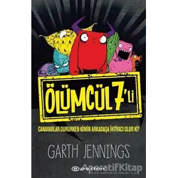 Ölümcül 7’li: Canavarlar Dururken Kimin Arkadaşa İhtiyacı Olur Ki?