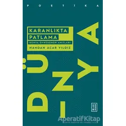 Karanlıkta Patlama - Handan Acar Yıldız - Ketebe Yayınları