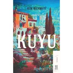 Kuyu - Kim Mehmeti - Ketebe Yayınları