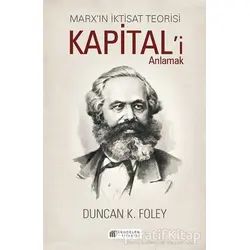 Marx’ın İktisat Teorisi - Kapital’i Anlamak - Duncan K. Foley - Akıl Çelen Kitaplar