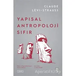 Yapısal Antropoloji Sıfır - Claude Levi-Strauss - Ketebe Yayınları