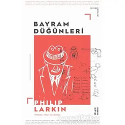 Bayram Düğünleri - Philiph Larkin - Ketebe Yayınları