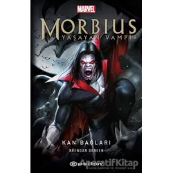 Morbius Yaşayan Vampir - Kan Bağları - Brendan Deneen - Epsilon Yayınevi