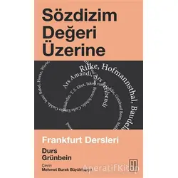 Sözdizim Değeri Üzerine - Durs Grünbein - Ketebe Yayınları