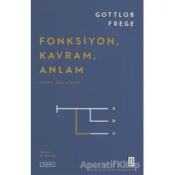Fonksiyon, Kavram, Anlam - Gottlob Frege - Ketebe Yayınları