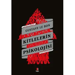Kitlelerin Psikolojisi - Gustave Le Bon - Kapı Yayınları