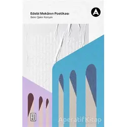 Edebi Mekanın Poetikası - Bekir Şakir Konyalı - Ketebe Yayınları