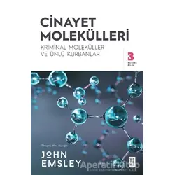 Cinayet Molekülleri - John Emsley - Ketebe Yayınları