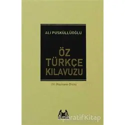 Öz Türkçe Kılavuzu - Ali Püsküllüoğlu - Arkadaş Yayınları
