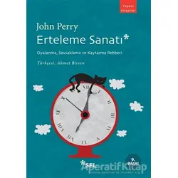 Erteleme Sanatı - John Perry - Sel Yayıncılık