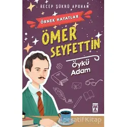 Ömer Seyfettin Öykü Adam - Recep Şükrü Apuhan - Genç Timaş