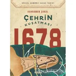 Çehrin Kuşatması 1678 - Kahraman Şakul - Timaş Yayınları