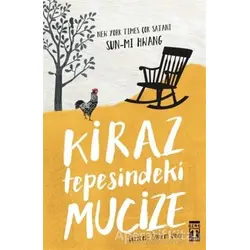 Kiraz Tepesindeki Mucize - Sun Mi Hwang - Genç Timaş