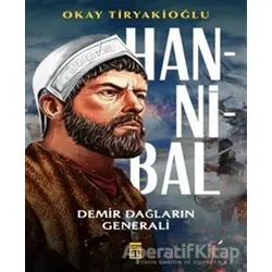 Hannibal & Demir Dağların Generali - Okay Tiryakioğlu - Timaş Yayınları