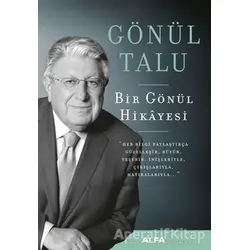 Bir Gönül Hikayesi (Büyük Boy Ciltli) - Gönül Talu - Alfa Yayınları