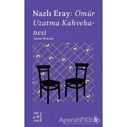 Ömür Uzatma Kahvehanesi - Everest Açıkhava 15 - Nazlı Eray - Everest Yayınları