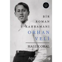 Bir Roman Kahramanı Orhan Veli - Haluk Oral - Everest Yayınları