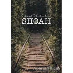 Shoah - Claude Lanzmann - Everest Yayınları