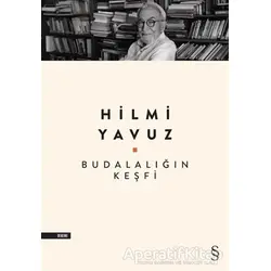 Budalalığın Keşfi - Hilmi Yavuz - Everest Yayınları